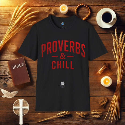 Proverbs And Chill